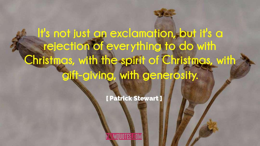 Patrick Stewart Quotes: It's not just an exclamation,