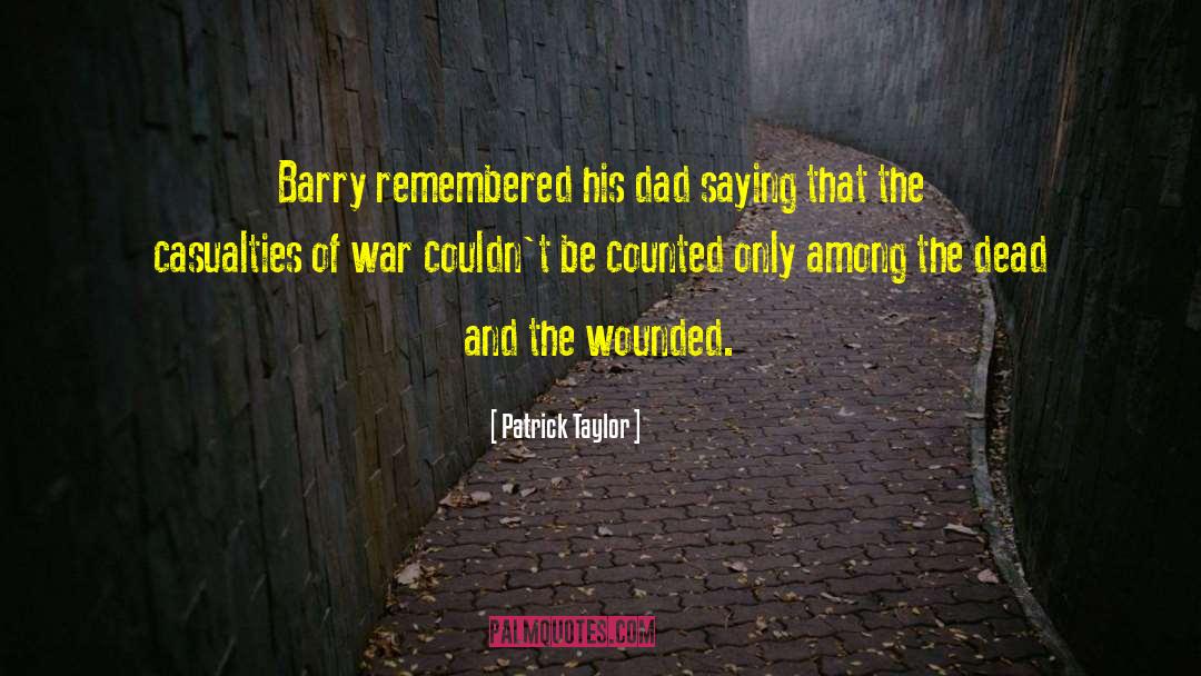 Patrick Taylor Quotes: Barry remembered his dad saying
