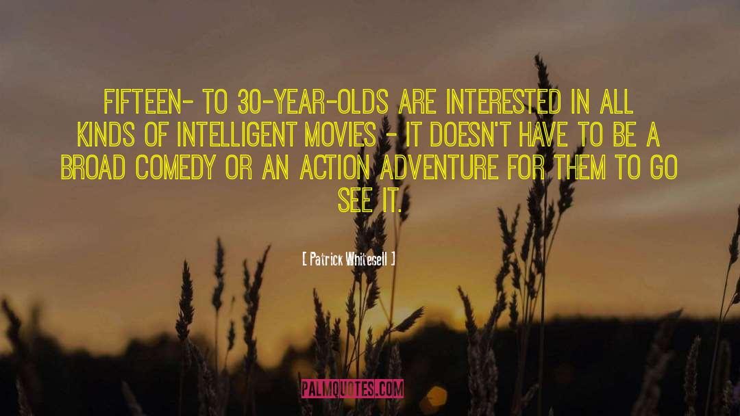 Patrick Whitesell Quotes: Fifteen- to 30-year-olds are interested