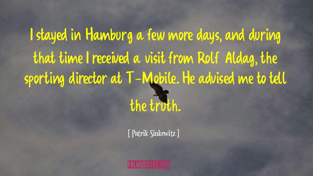 Patrik Sinkewitz Quotes: I stayed in Hamburg a