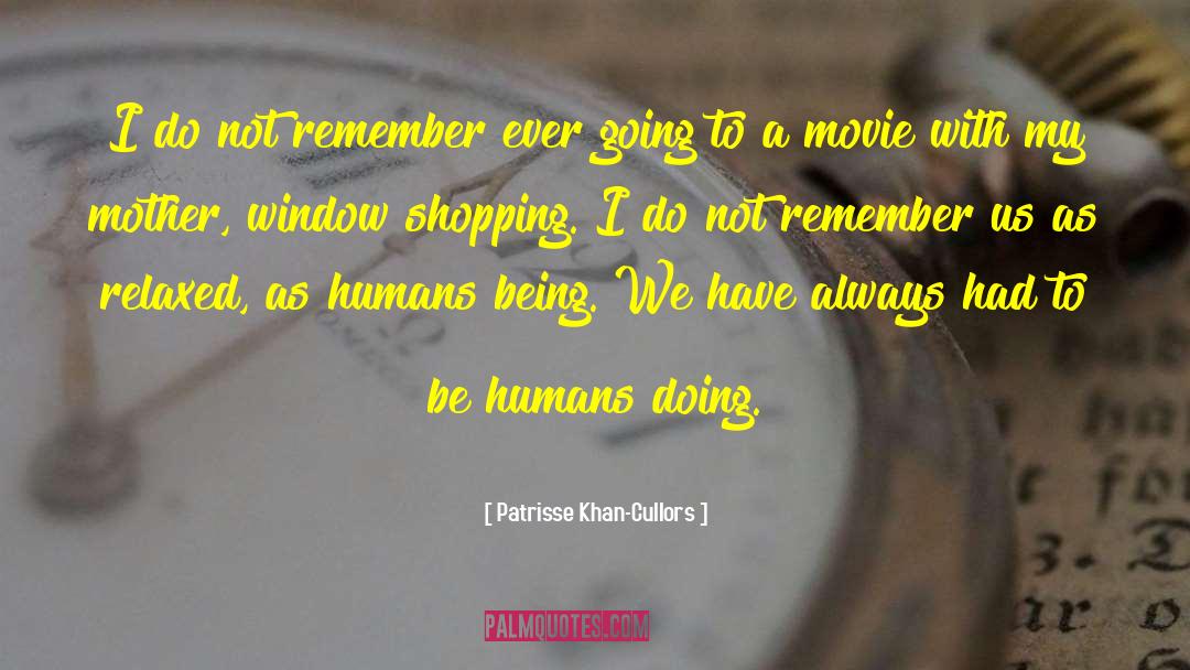 Patrisse Khan-Cullors Quotes: I do not remember ever