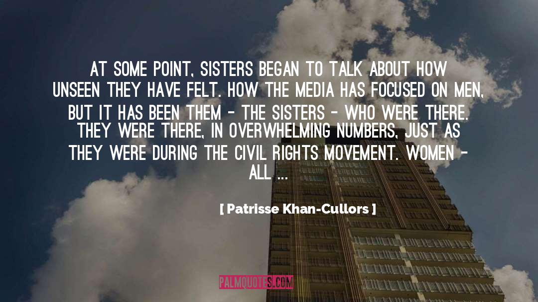 Patrisse Khan-Cullors Quotes: At some point, sisters began