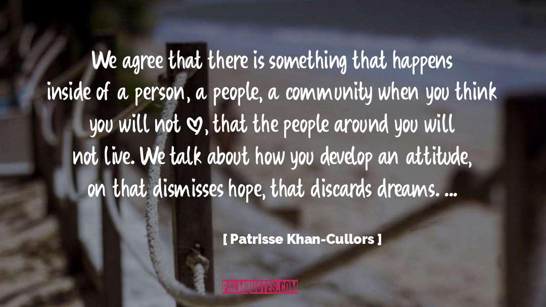 Patrisse Khan-Cullors Quotes: We agree that there is