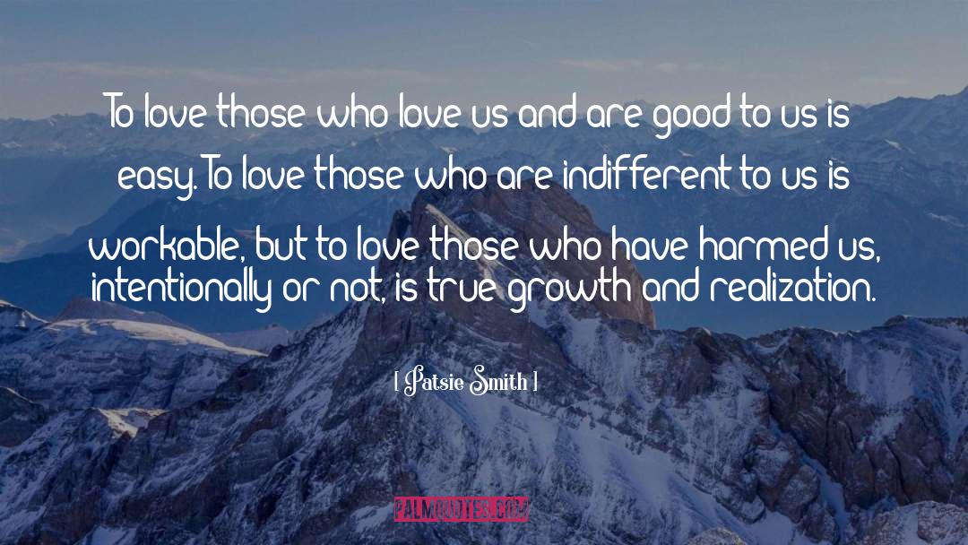 Patsie Smith Quotes: To love those who love