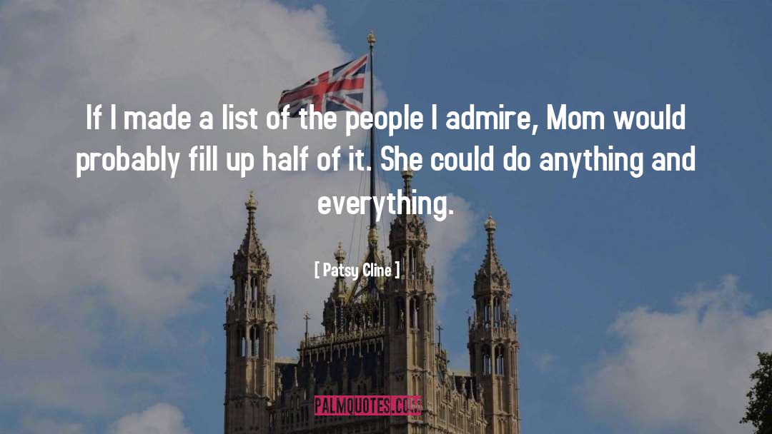 Patsy Cline Quotes: If I made a list