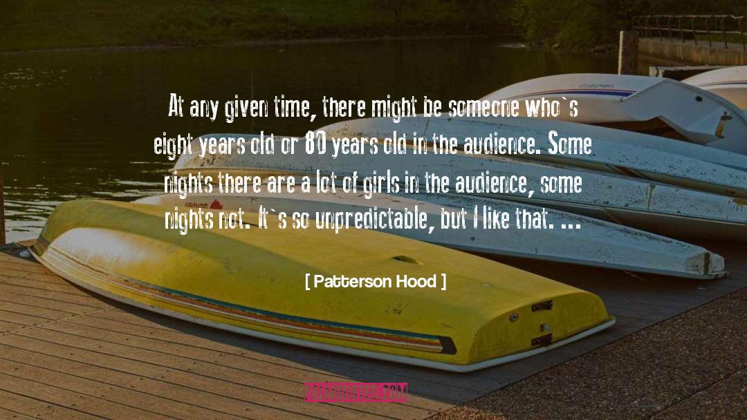 Patterson Hood Quotes: At any given time, there