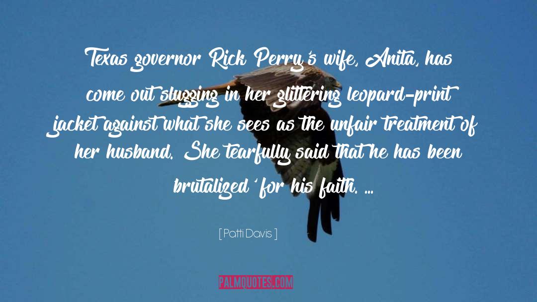 Patti Davis Quotes: Texas governor Rick Perry's wife,