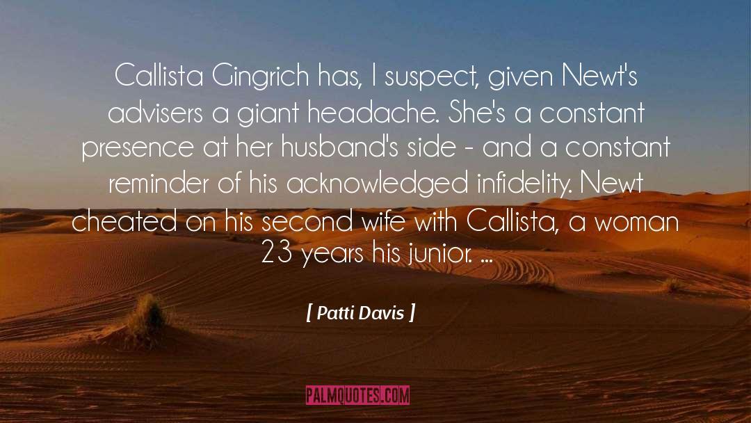 Patti Davis Quotes: Callista Gingrich has, I suspect,