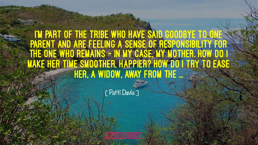 Patti Davis Quotes: I'm part of the tribe