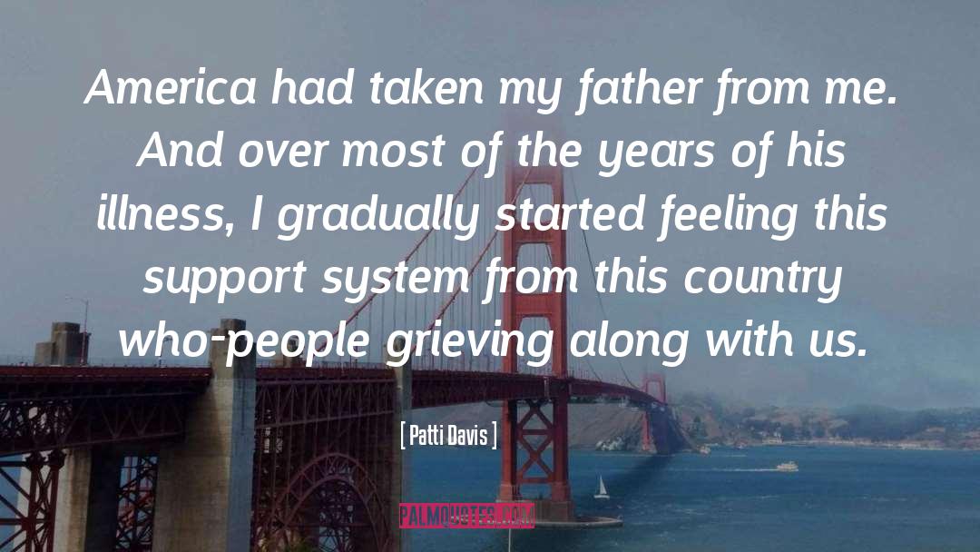Patti Davis Quotes: America had taken my father