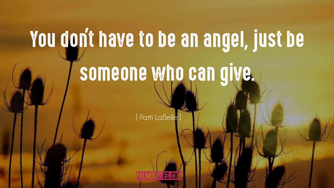 Patti LaBelle Quotes: You don't have to be