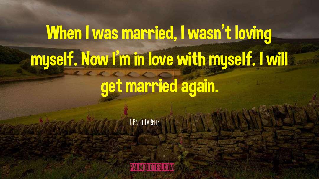 Patti LaBelle Quotes: When I was married, I