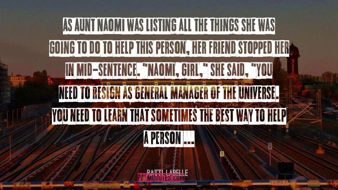 Patti LaBelle Quotes: As Aunt Naomi was listing