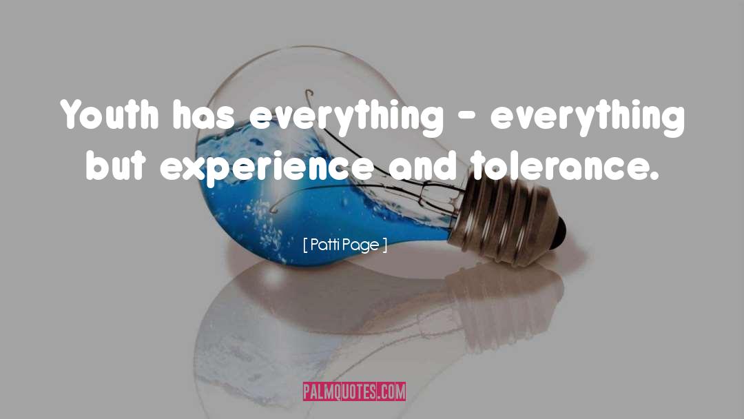 Patti Page Quotes: Youth has everything - everything