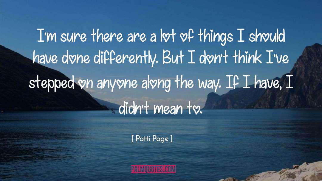 Patti Page Quotes: I'm sure there are a