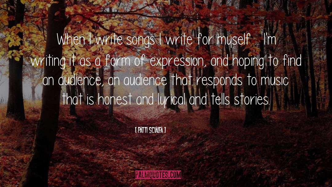 Patti Scialfa Quotes: When I write songs I