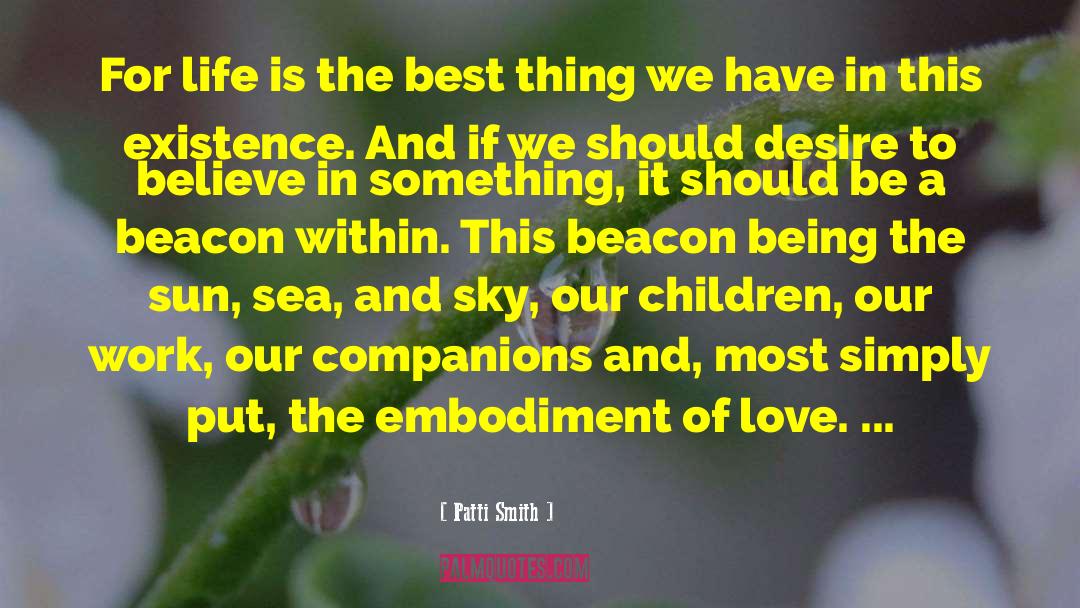 Patti Smith Quotes: For life is the best