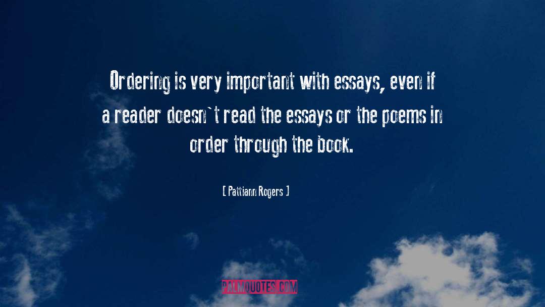 Pattiann Rogers Quotes: Ordering is very important with