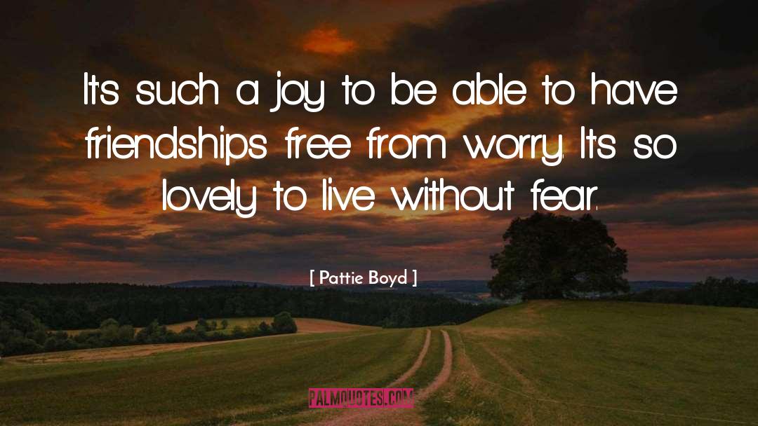 Pattie Boyd Quotes: It's such a joy to