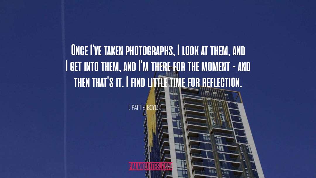 Pattie Boyd Quotes: Once I've taken photographs, I