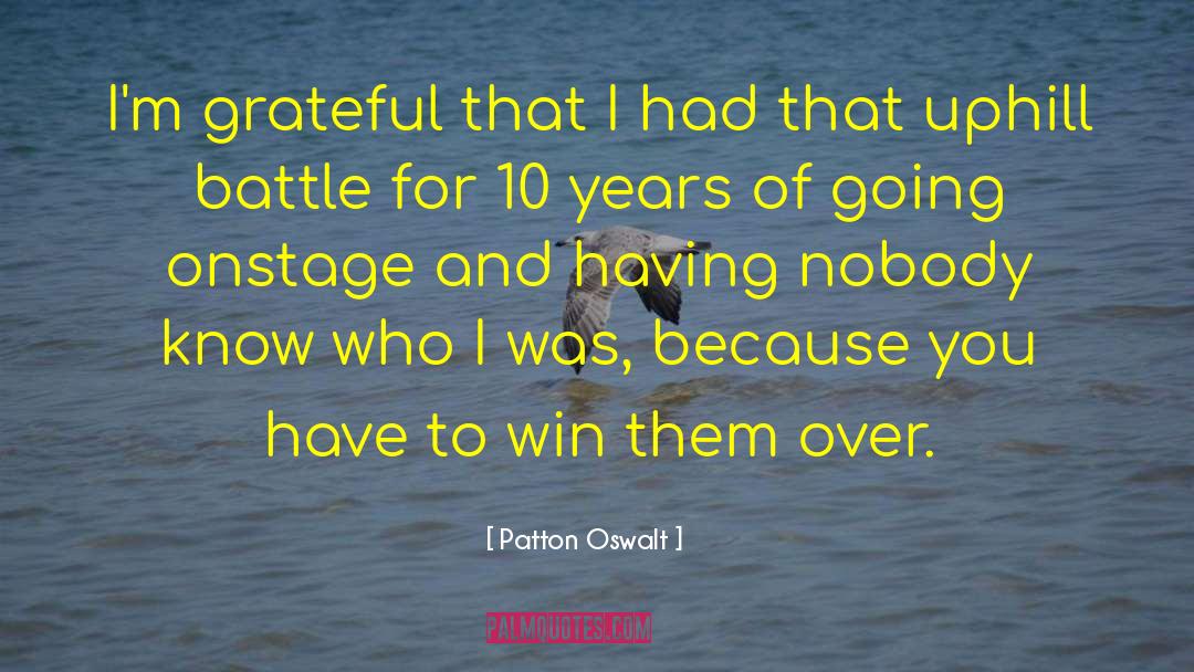 Patton Oswalt Quotes: I'm grateful that I had