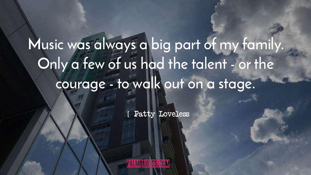 Patty Loveless Quotes: Music was always a big