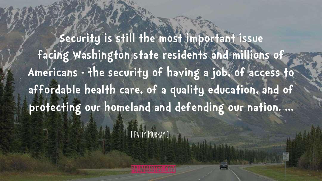 Patty Murray Quotes: Security is still the most