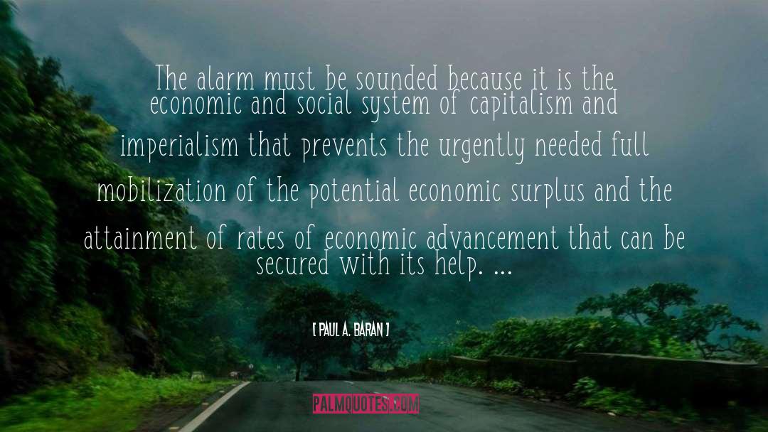 Paul A. Baran Quotes: The alarm must be sounded