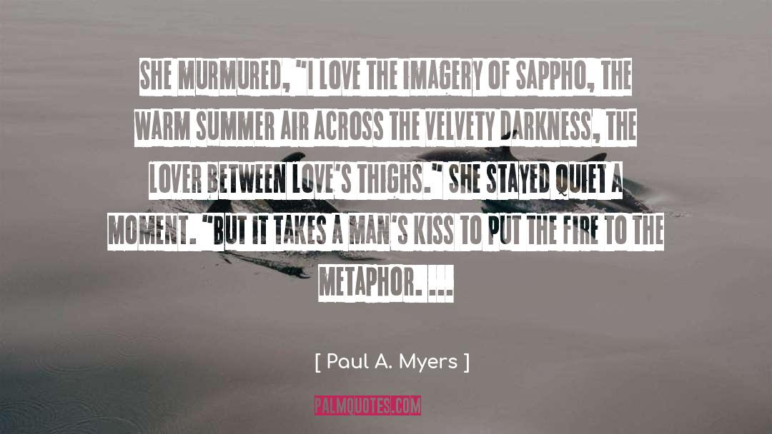 Paul A. Myers Quotes: She murmured, 