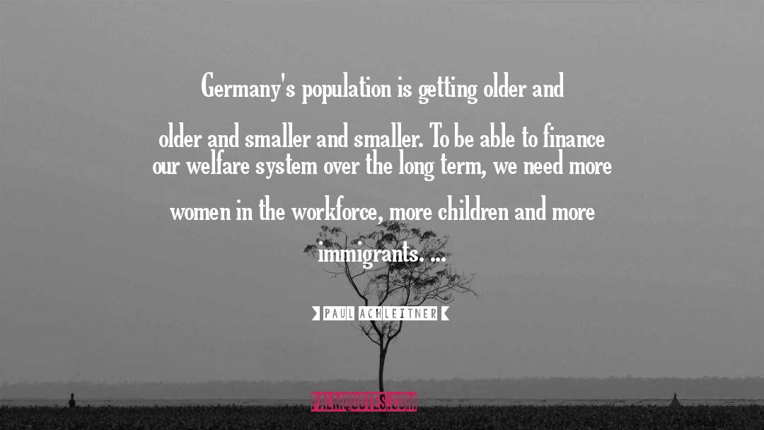 Paul Achleitner Quotes: Germany's population is getting older