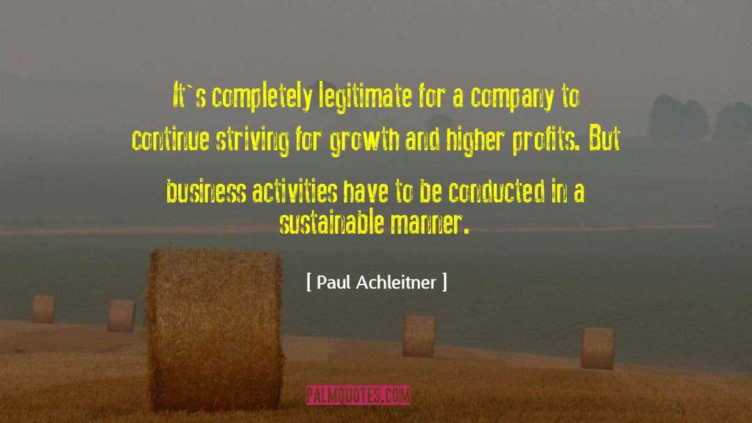 Paul Achleitner Quotes: It's completely legitimate for a