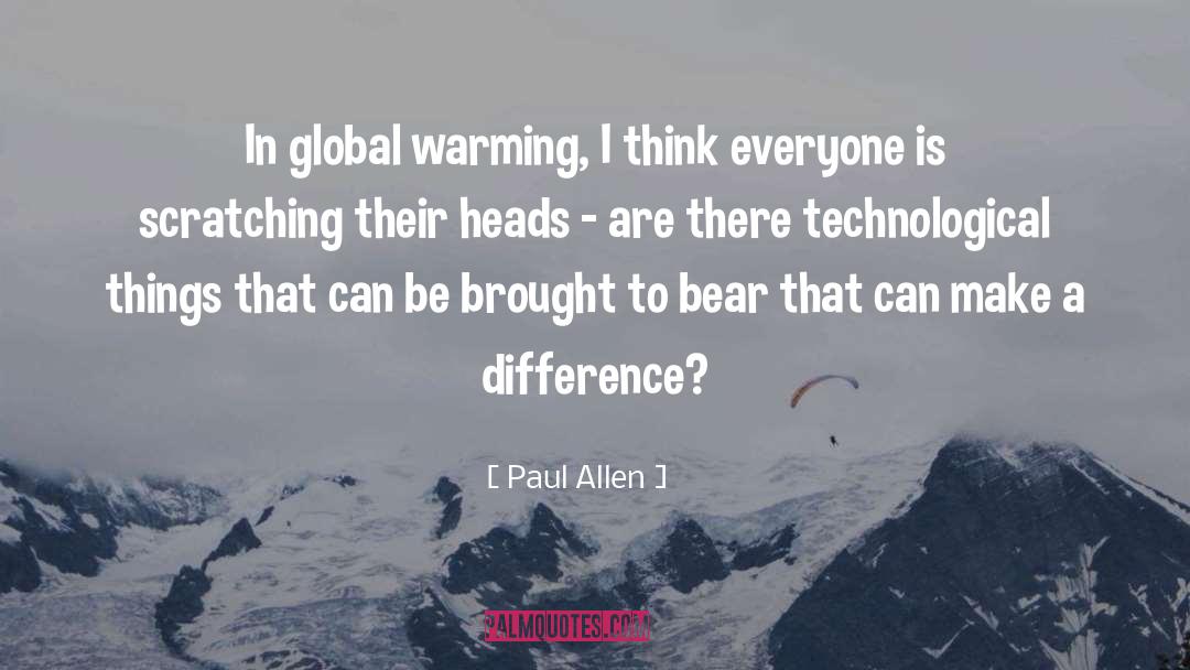 Paul Allen Quotes: In global warming, I think