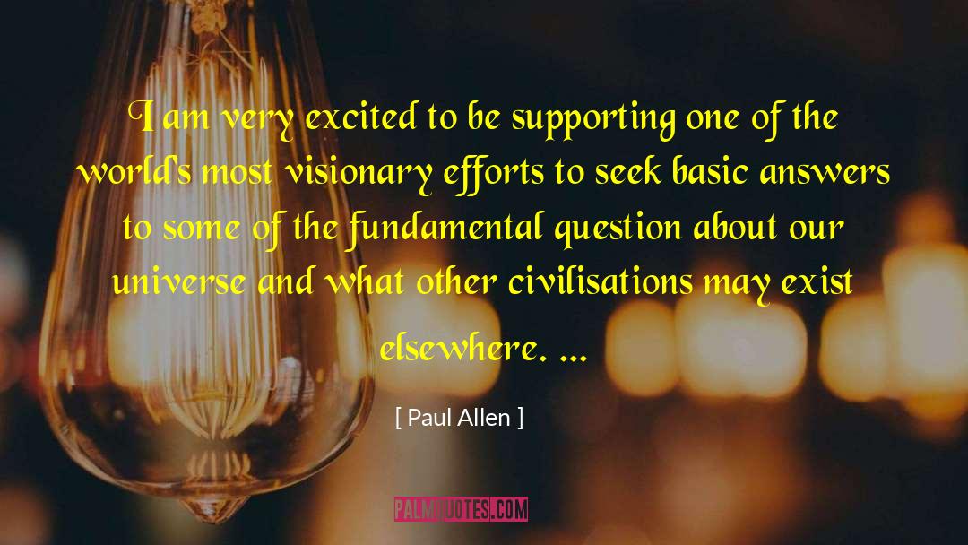 Paul Allen Quotes: I am very excited to