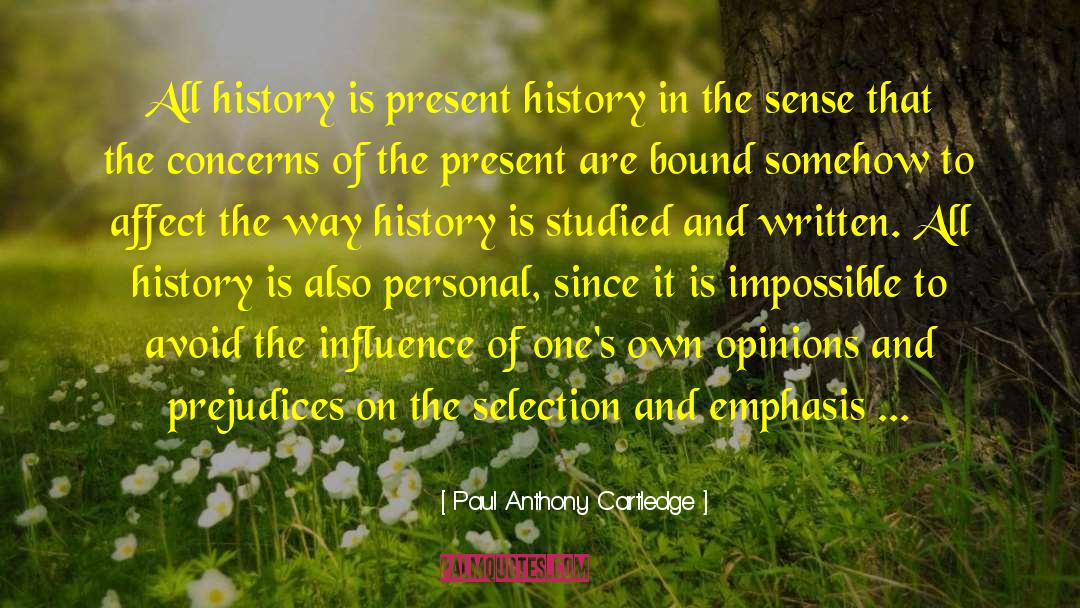 Paul Anthony Cartledge Quotes: All history is present history