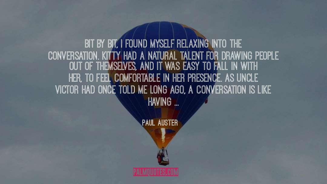 Paul Auster Quotes: Bit by bit, I found