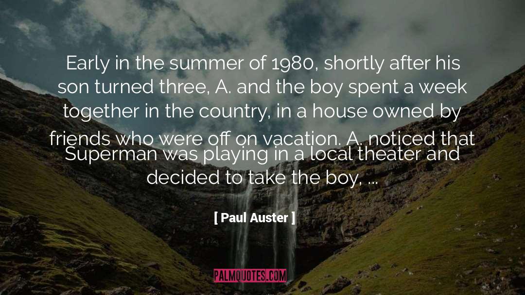 Paul Auster Quotes: Early in the summer of