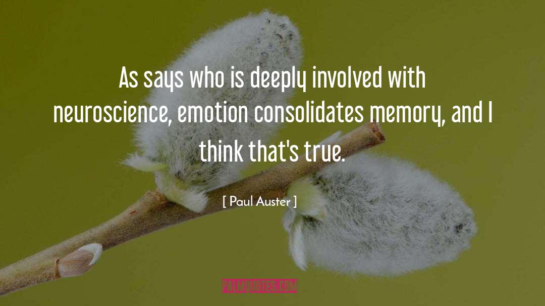 Paul Auster Quotes: As says who is deeply