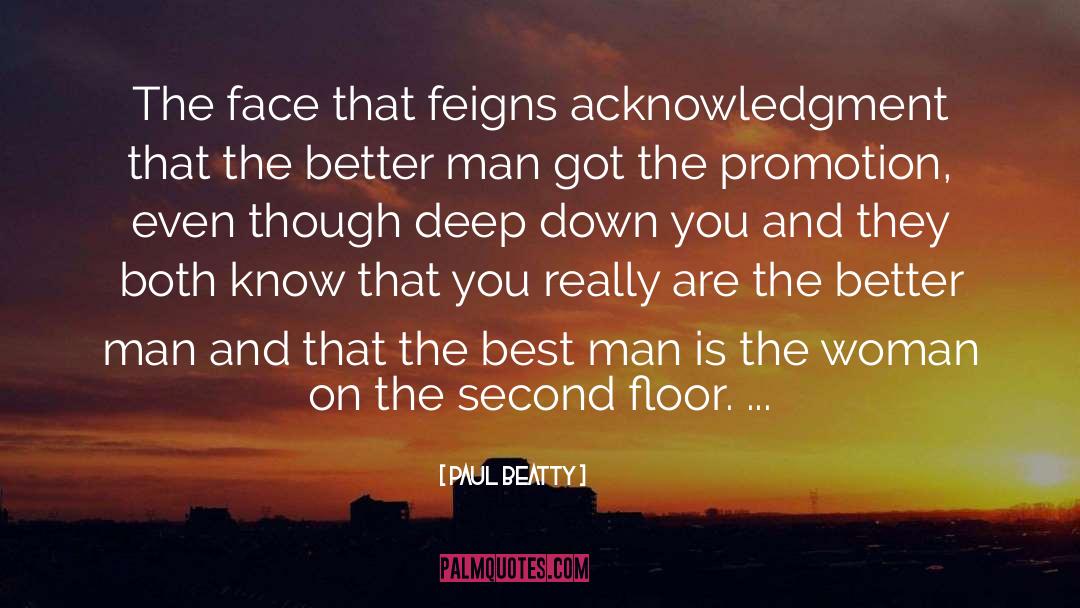 Paul Beatty Quotes: The face that feigns acknowledgment