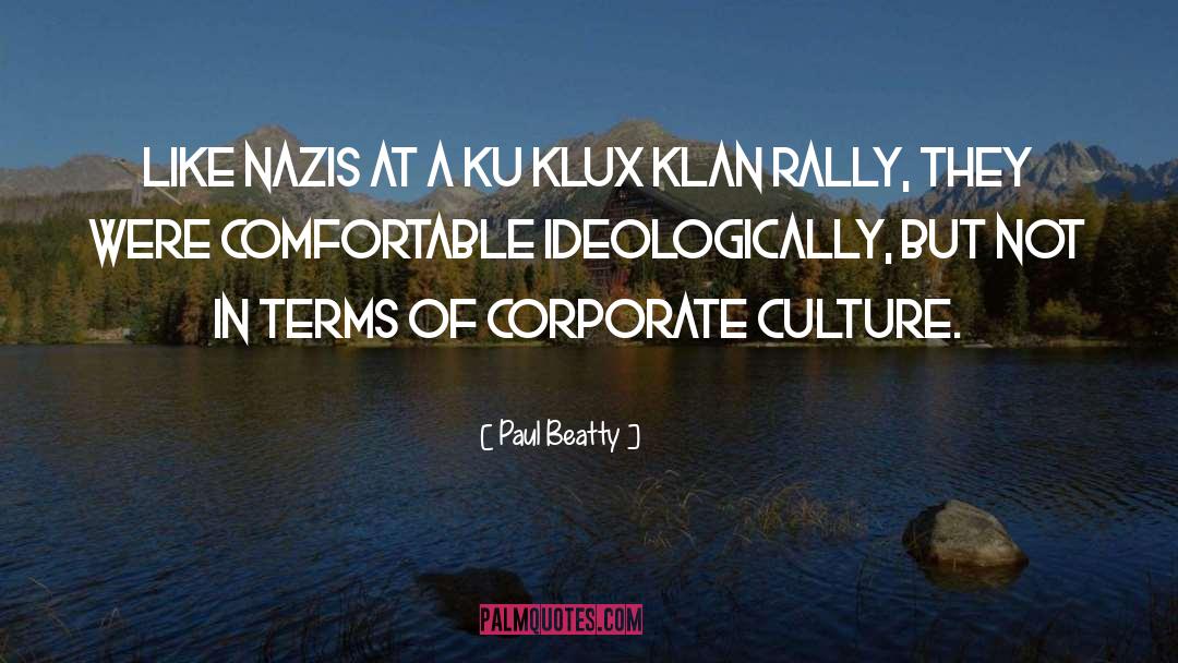 Paul Beatty Quotes: Like Nazis at a Ku