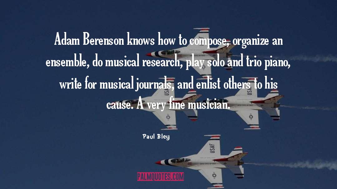 Paul Bley Quotes: Adam Berenson knows how to