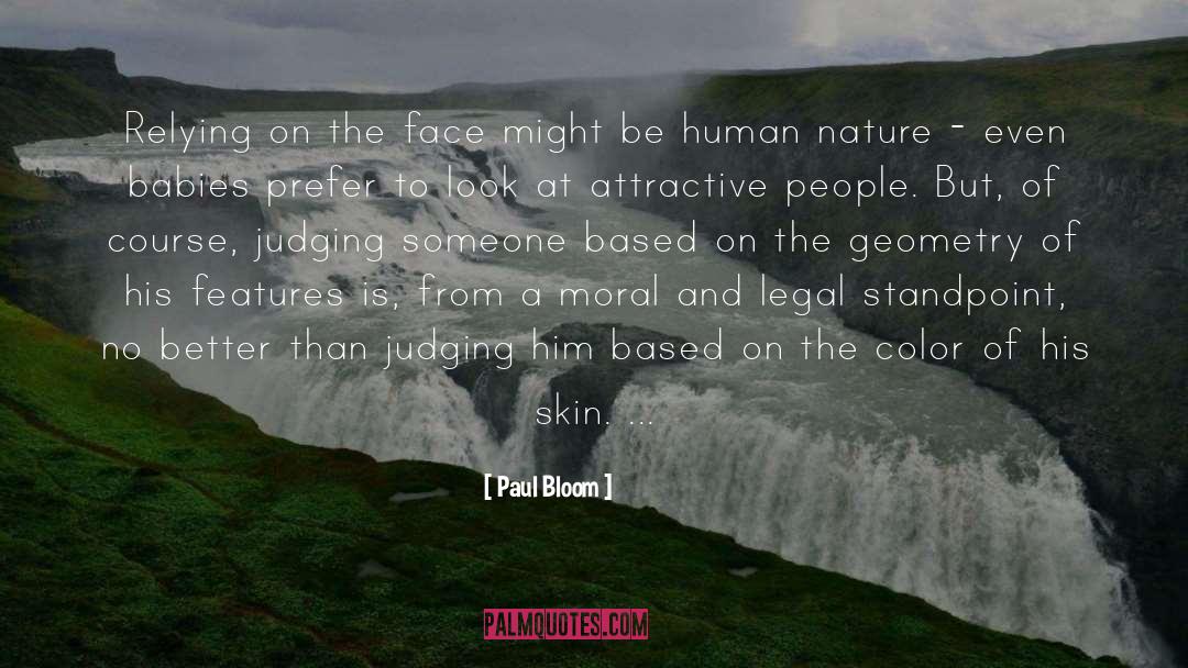 Paul Bloom Quotes: Relying on the face might