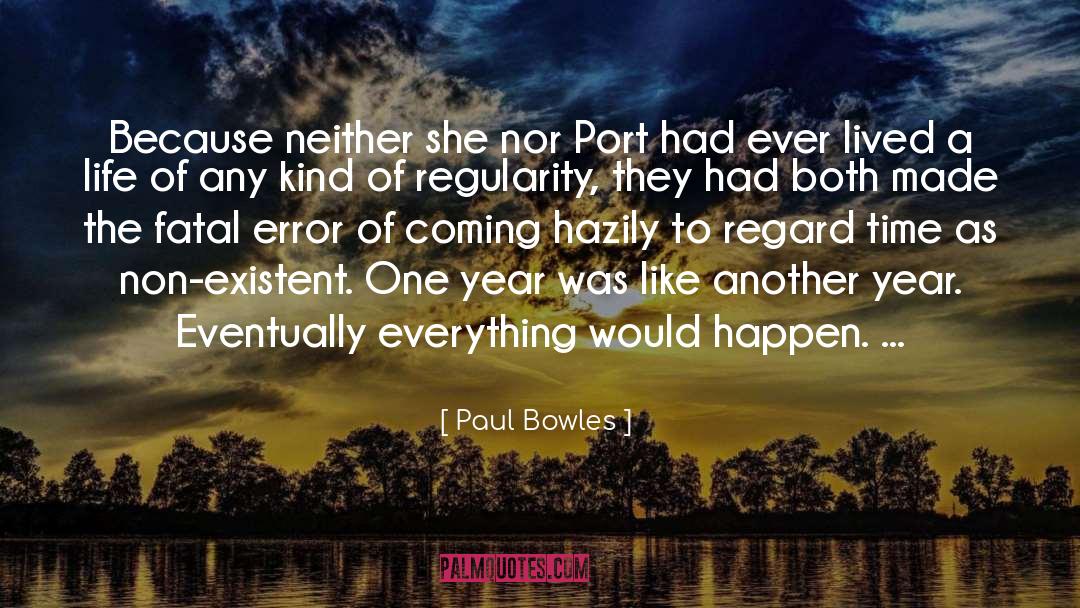 Paul Bowles Quotes: Because neither she nor Port