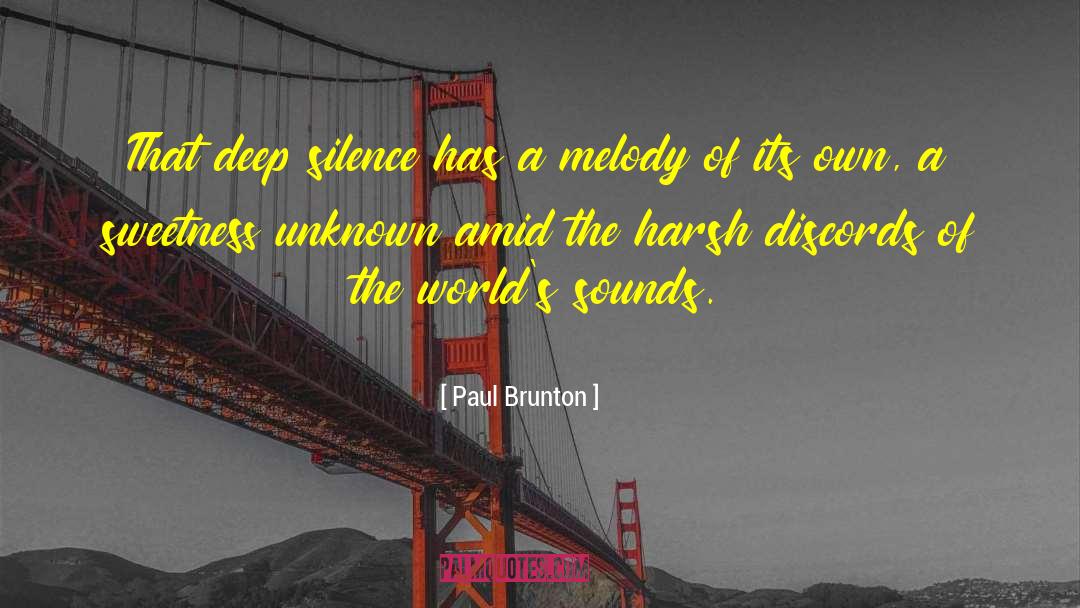Paul Brunton Quotes: That deep silence has a