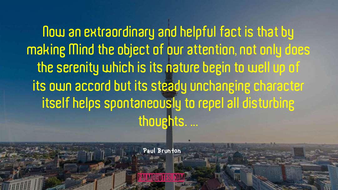 Paul Brunton Quotes: Now an extraordinary and helpful