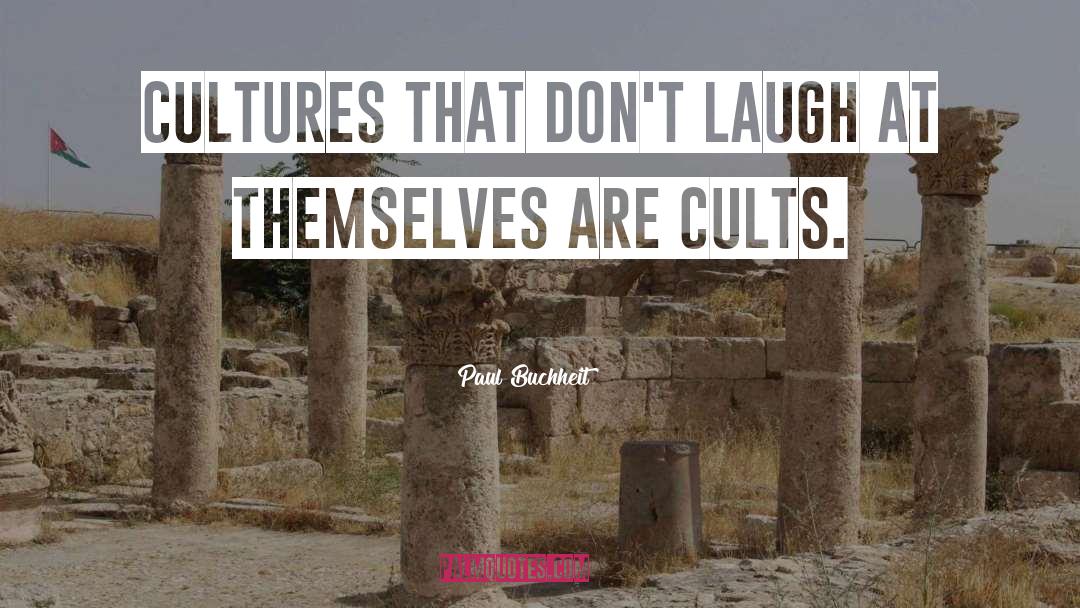 Paul Buchheit Quotes: Cultures that don't laugh at