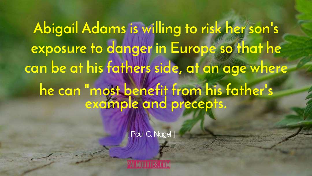 Paul C. Nagel Quotes: Abigail Adams is willing to