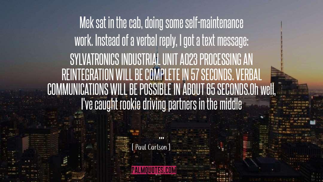 Paul Carlson Quotes: Mek sat in the cab,