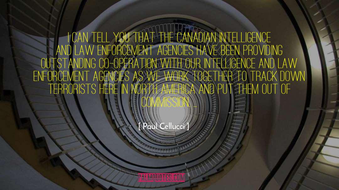 Paul Cellucci Quotes: I can tell you that