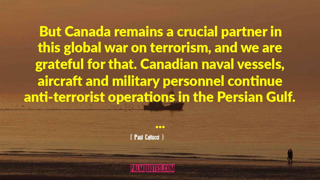 Paul Cellucci Quotes: But Canada remains a crucial