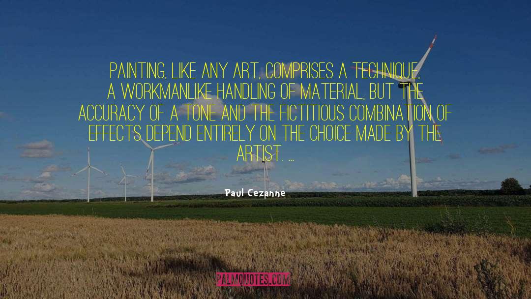 Paul Cezanne Quotes: Painting, like any art, comprises